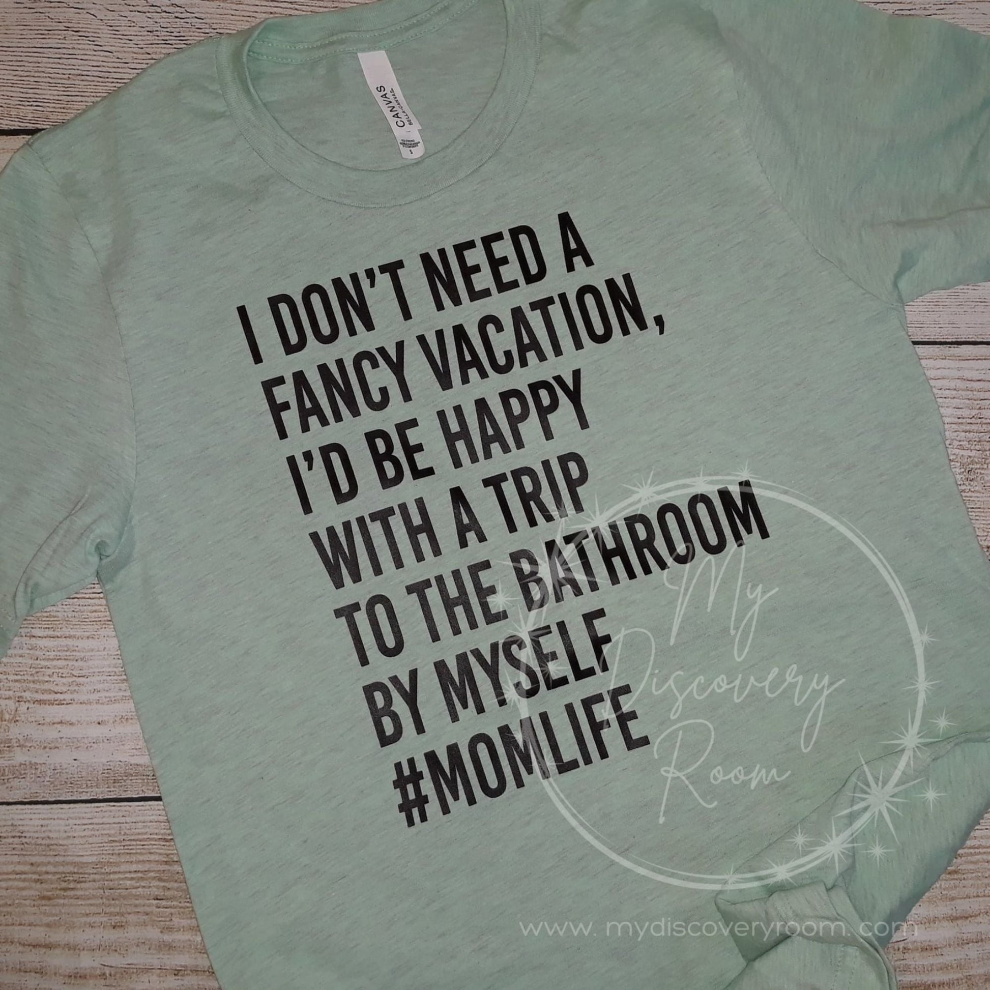 I Don't Need A Fancy Vacation Mom Life Graphic Tee - MyDiscoveryRoom