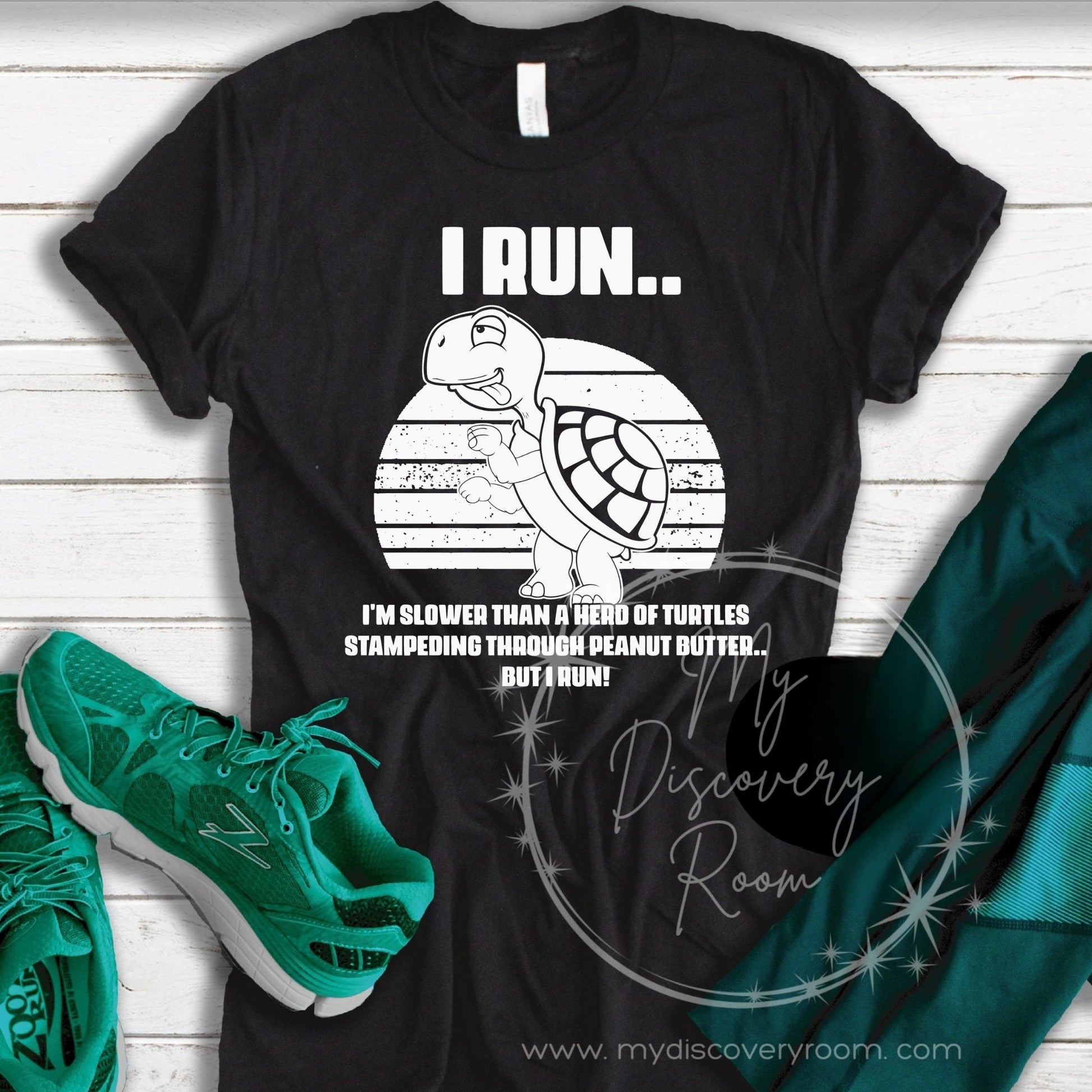 I Run...Slower Than A Herd Of Turtles... Graphic Tee - MyDiscoveryRoom