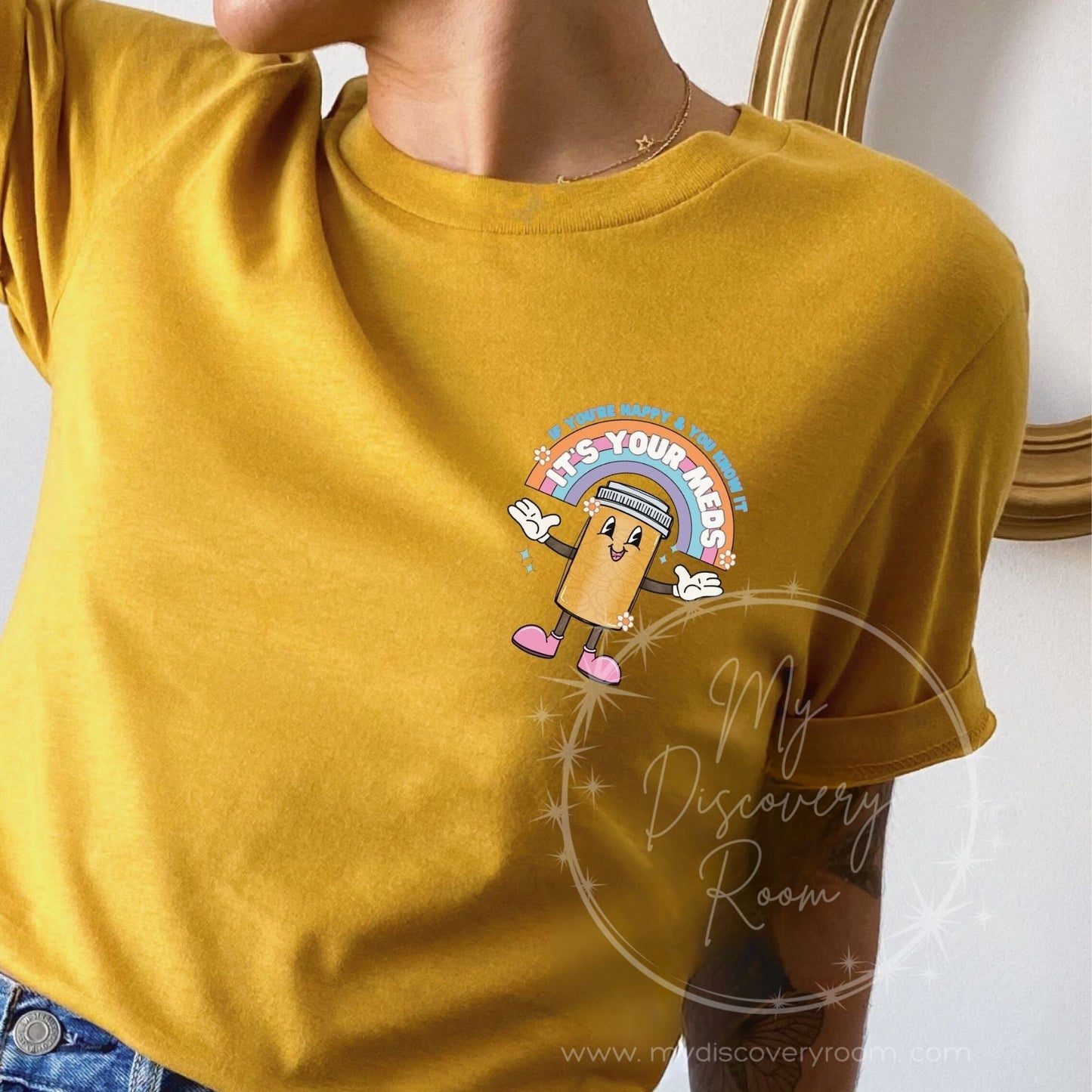 If You're Happy And You Know It It's Your Meds Graphic Tee - MyDiscoveryRoom