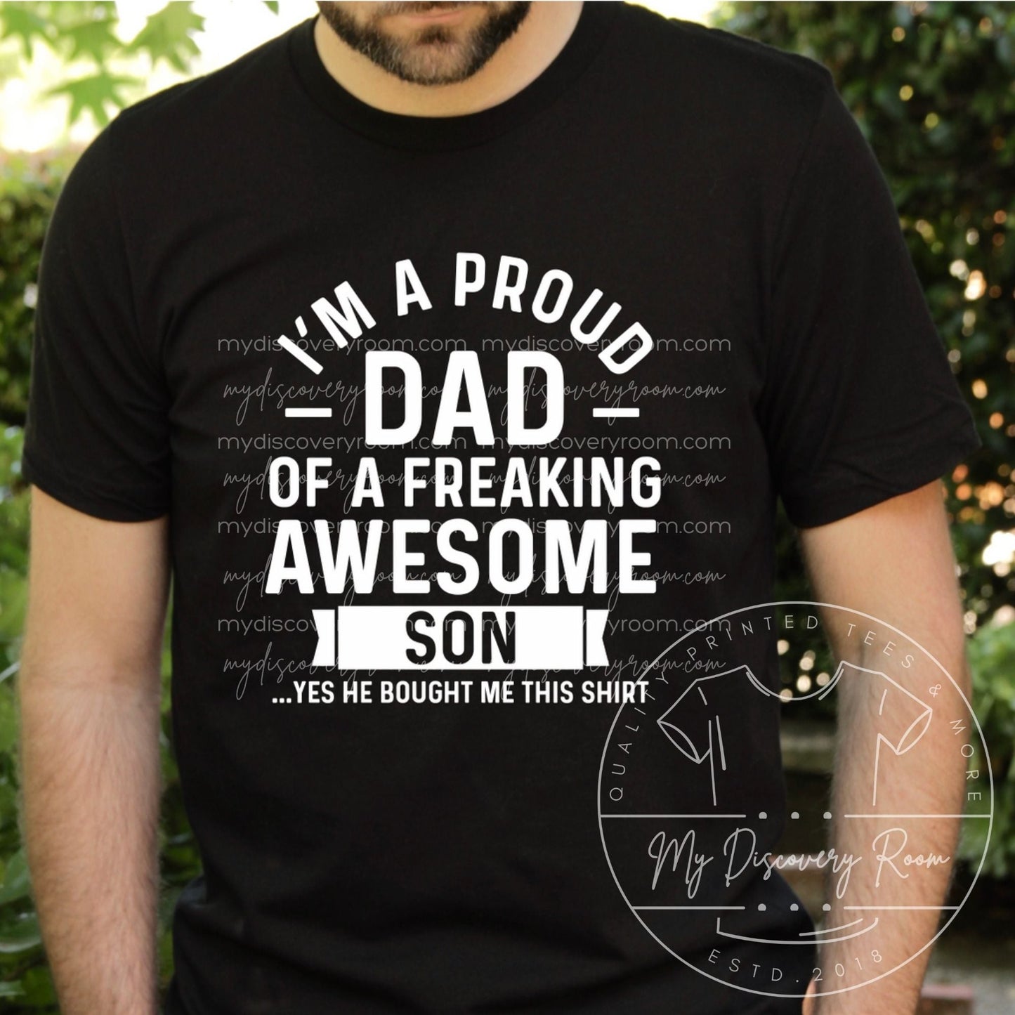 I'm A Proud Dad Of A Freakin' Awesome Son Graphic Tee - MyDiscoveryRoom