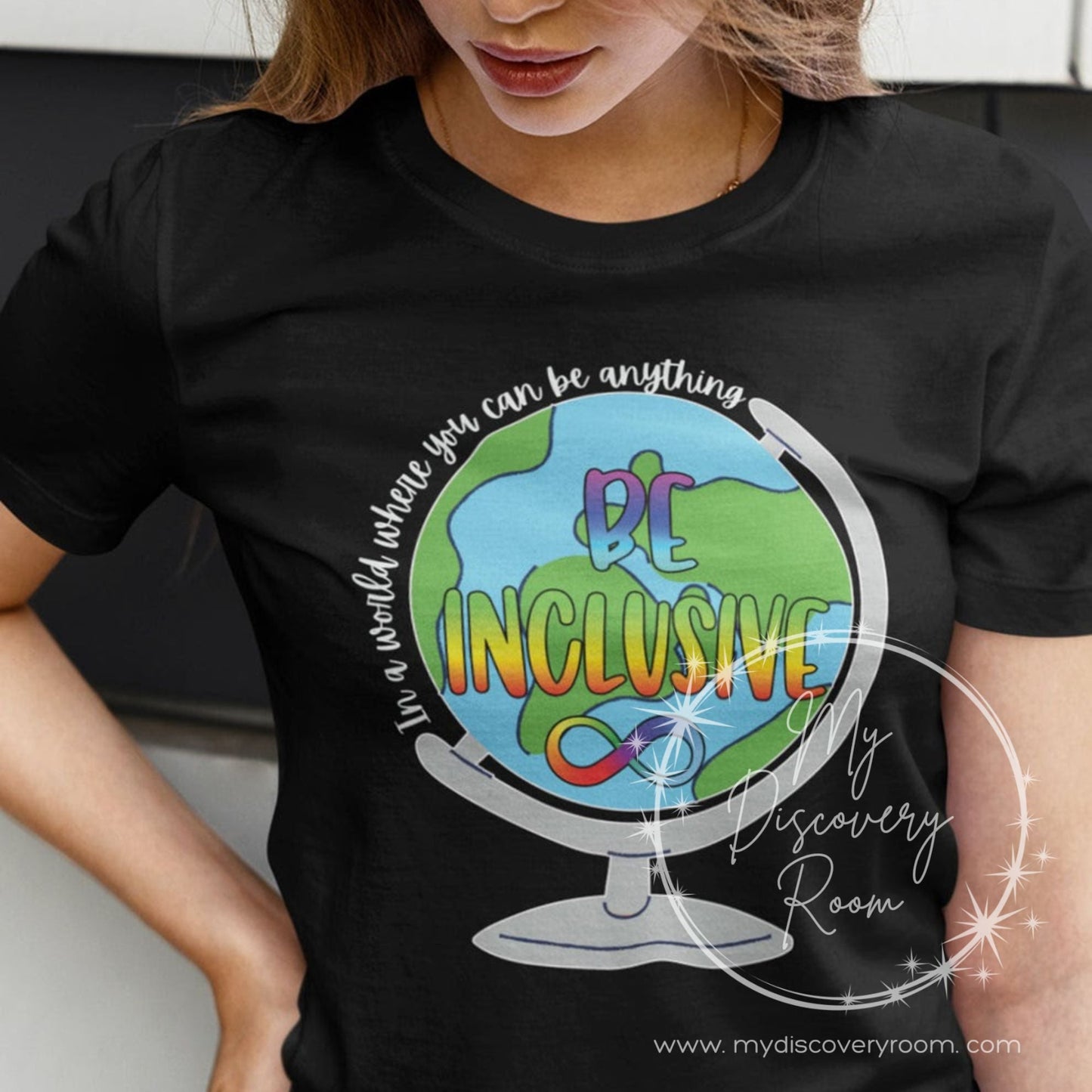 In A World Where You Can Be Anything Be Inclusive Graphic Tee - MyDiscoveryRoom