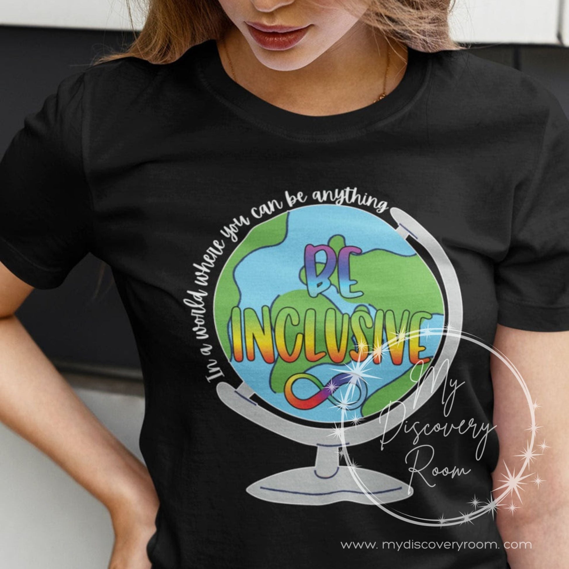 In A World Where You Can Be Anything Be Inclusive Graphic Tee - MyDiscoveryRoom