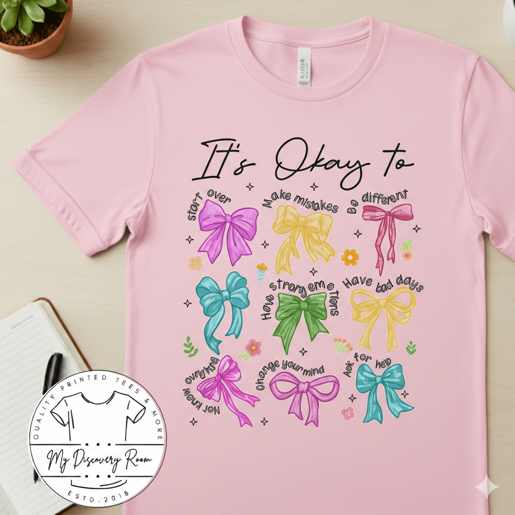 It’s Okay To… Feelings & Bows Graphic Tee - MyDiscoveryRoom