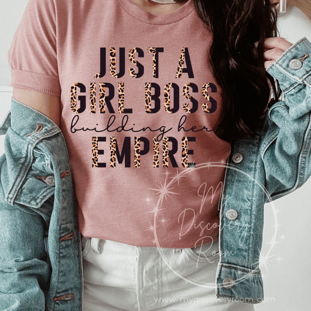 Just A Girl Boss Building Her Empire Graphic Tee - MyDiscoveryRoom