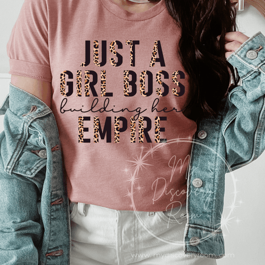 Just A Girl Boss Building Her Empire Graphic Tee - MyDiscoveryRoom