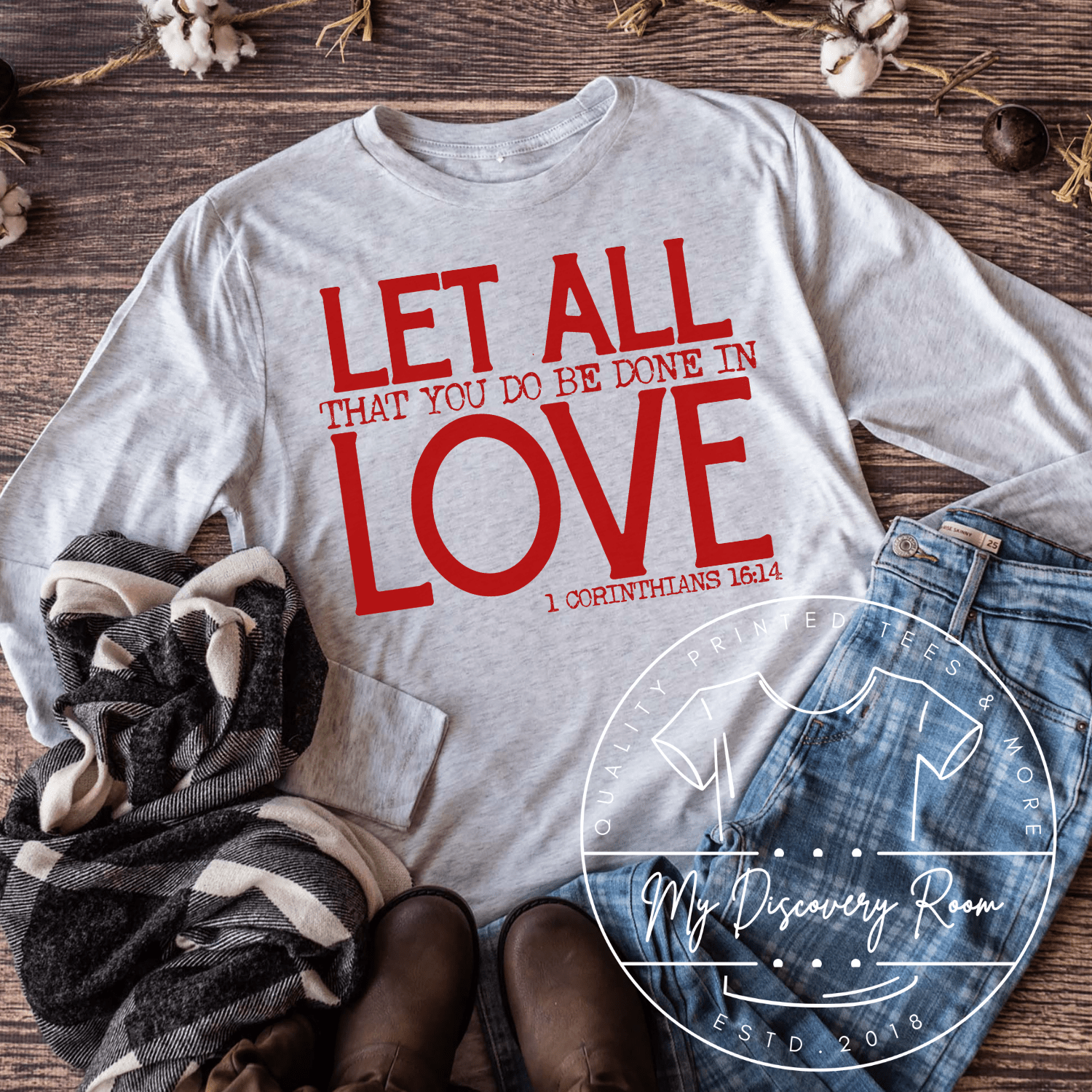 Let All That You Do Be Done In Love 1 Corinthians 16:14Graphic Tee - MyDiscoveryRoom