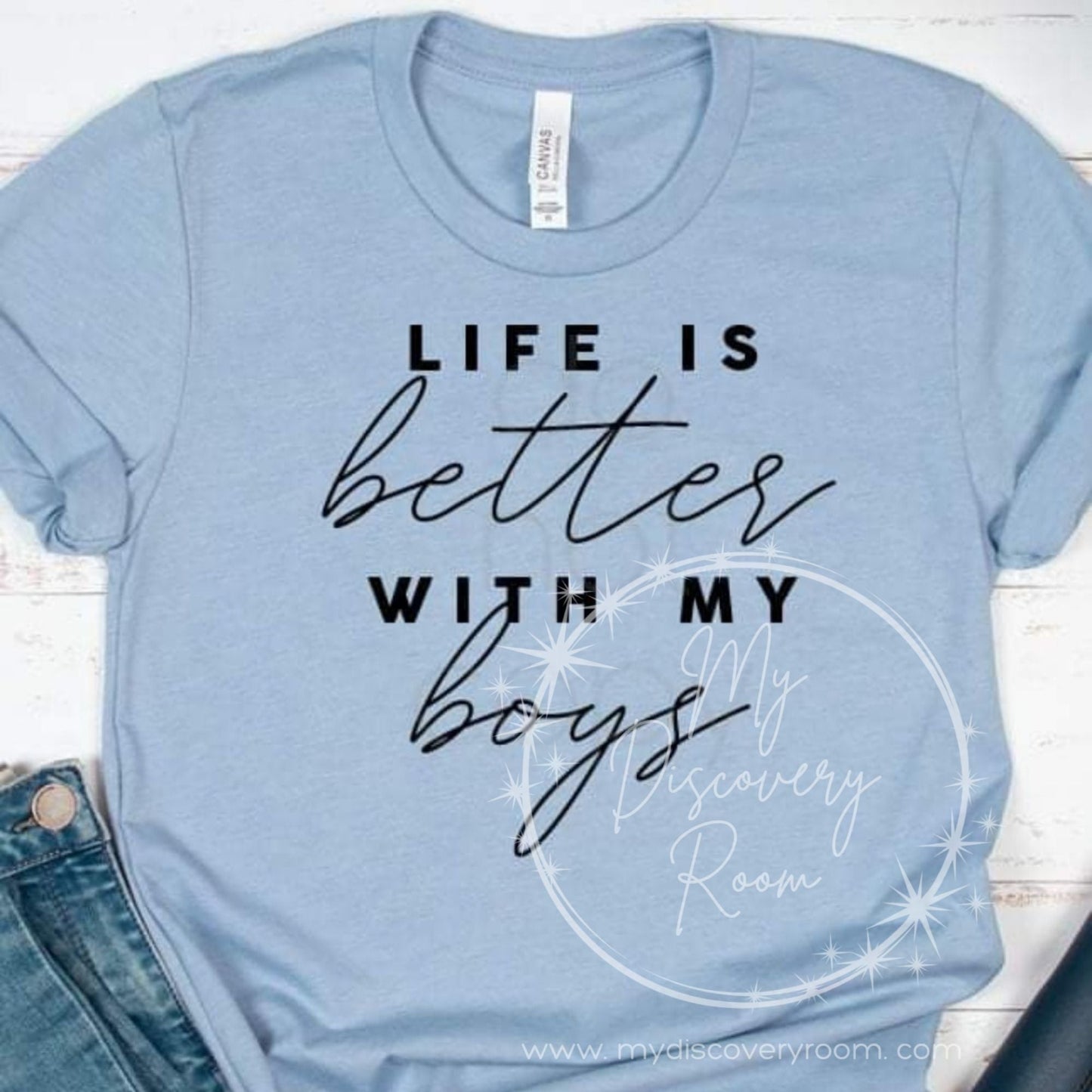 Life Is Better With My Boys Graphic Tee - MyDiscoveryRoom
