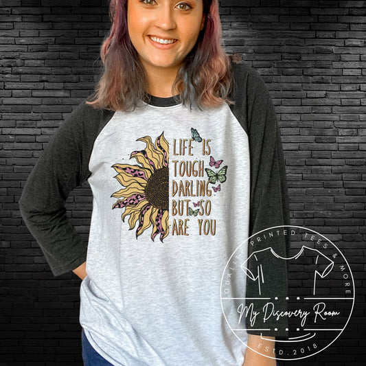 Life Is Tough But Darling So Are You Sunflower Graphic Tee - MyDiscoveryRoom