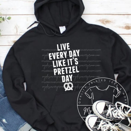 Live Every Day Like It's Pretzel Day Graphic Tee - MyDiscoveryRoom