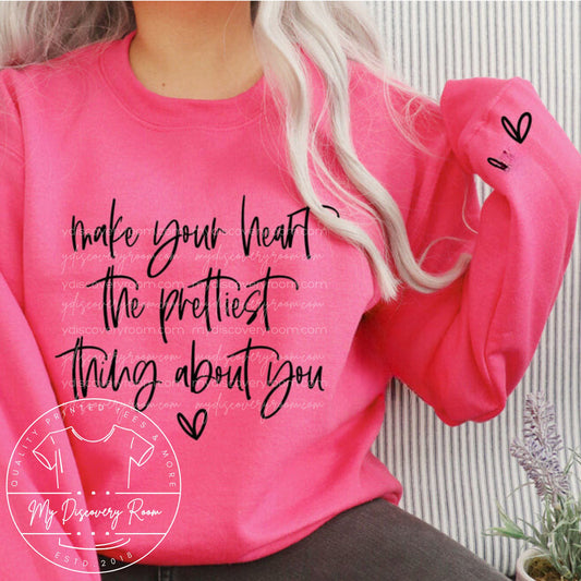 Make Your Heart The Prettiest Thing About You Graphic Tee - MyDiscoveryRoom