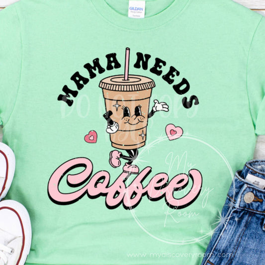 Mama Needs Coffee w/Cute Iced Coffee Graphic Tee - MyDiscoveryRoom