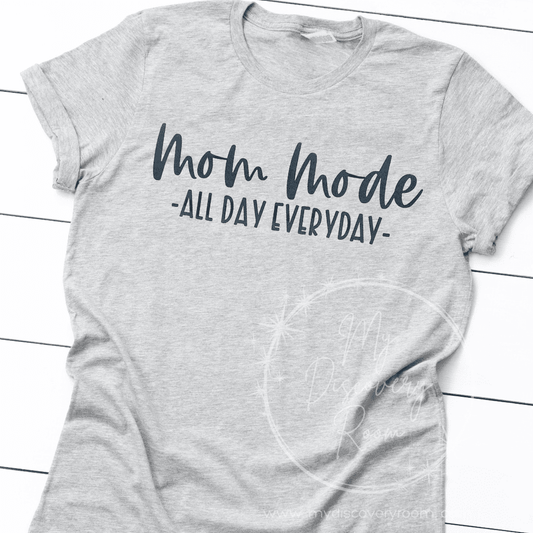 Mom Mode All Day Everyday Graphic Tee - MyDiscoveryRoom