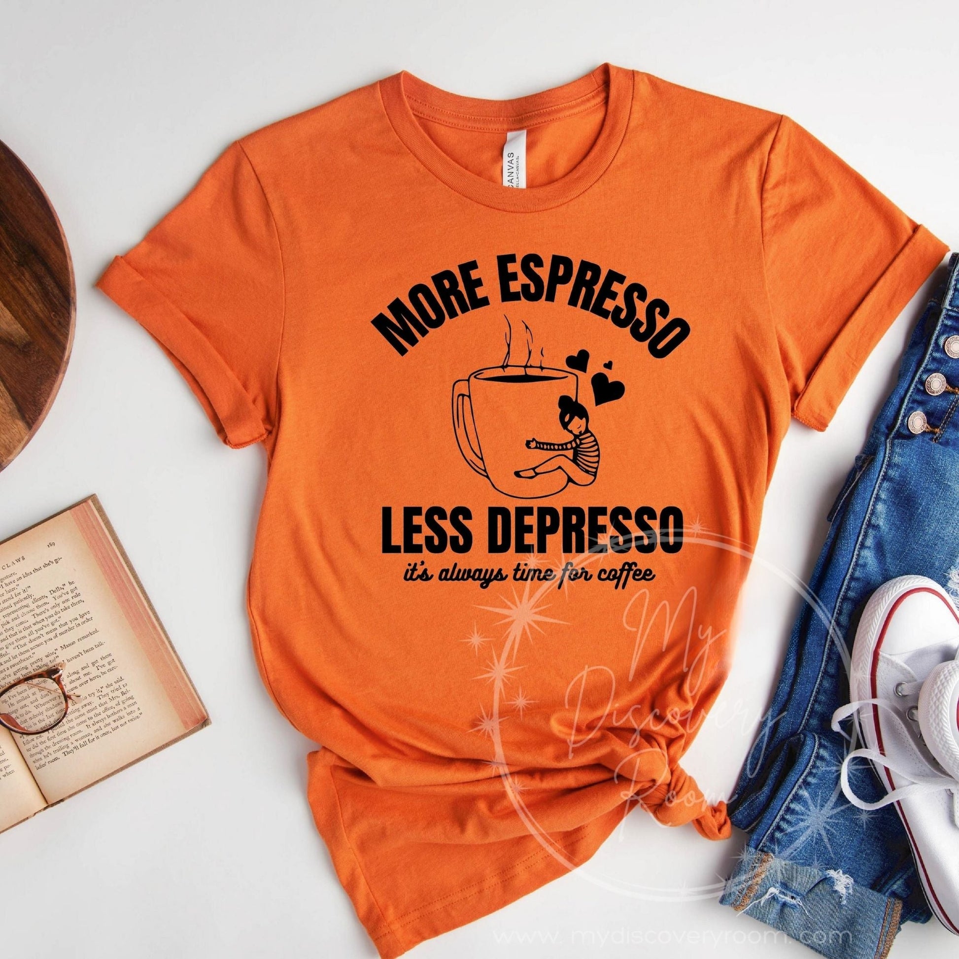 More Espresso Less Depresso Graphic Tee - MyDiscoveryRoom