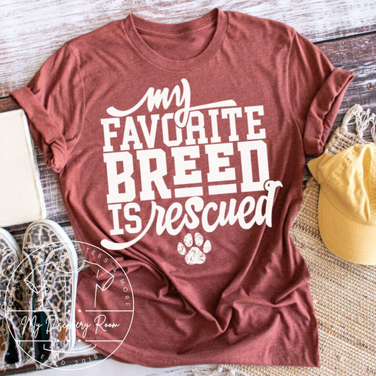 My favorite breed is rescued Graphic Tee - MyDiscoveryRoom