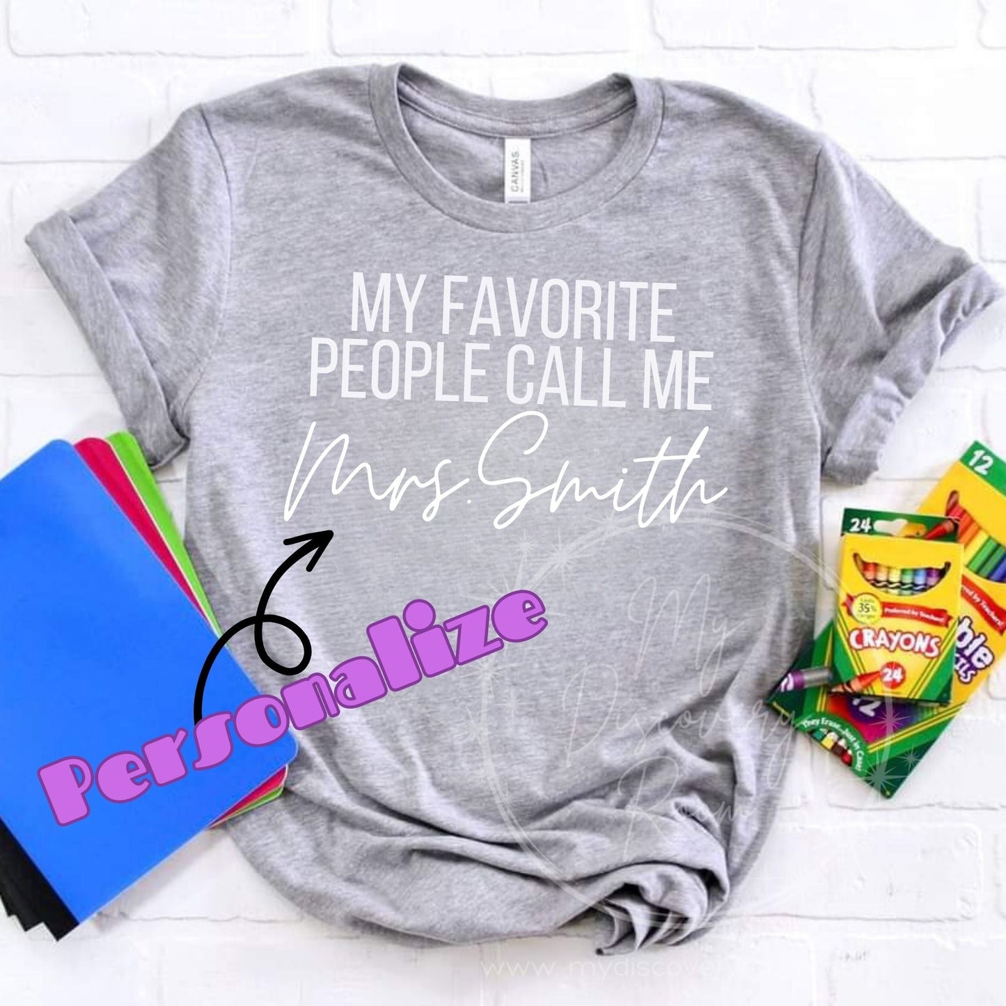 My Favorite People Call Me Personalized Graphic Tee Style One - MyDiscoveryRoom