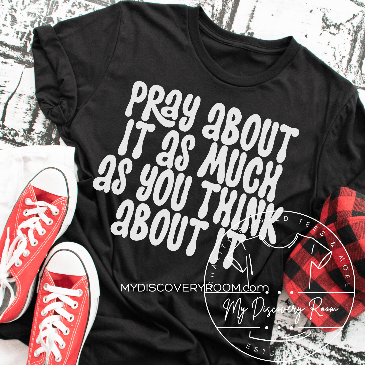 Pray About It As Much As You Think About It Graphic Tee - MyDiscoveryRoom