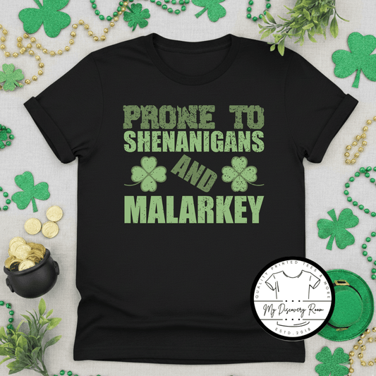 Prone to Shenanigans and Malarkey Graphic Tee - MyDiscoveryRoom