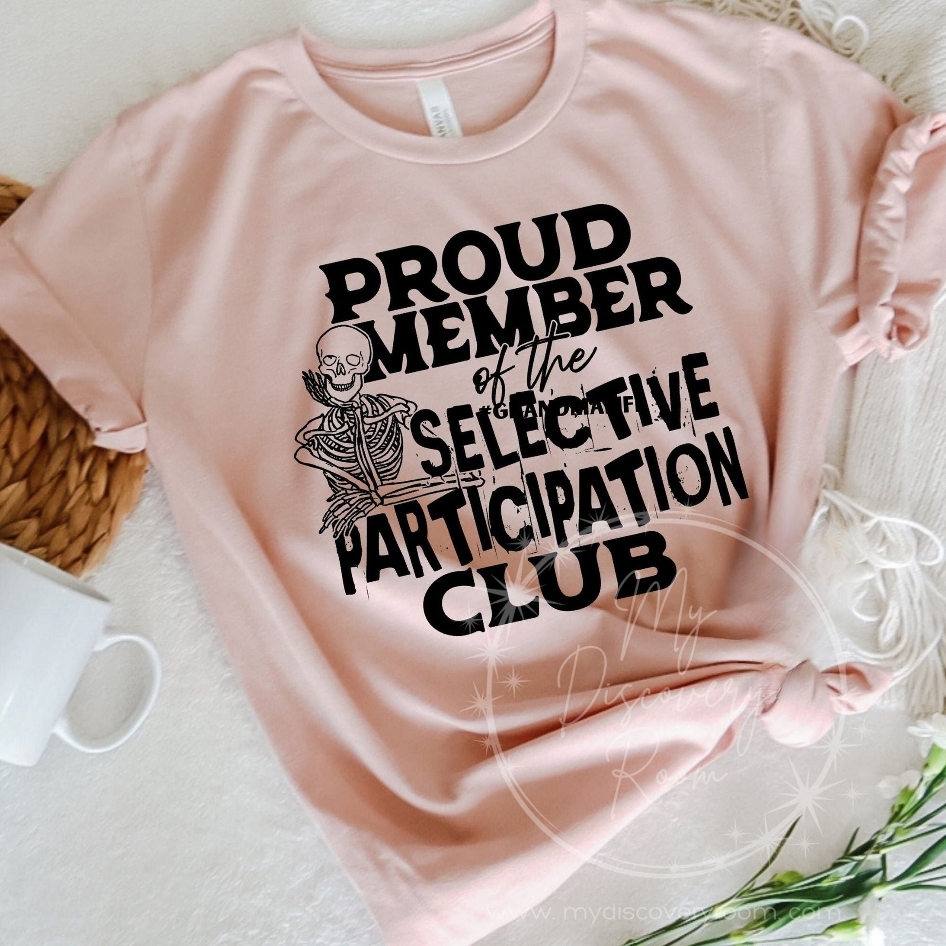 Proud Member Of The Selective Participation Club Graphic Tee - MyDiscoveryRoom