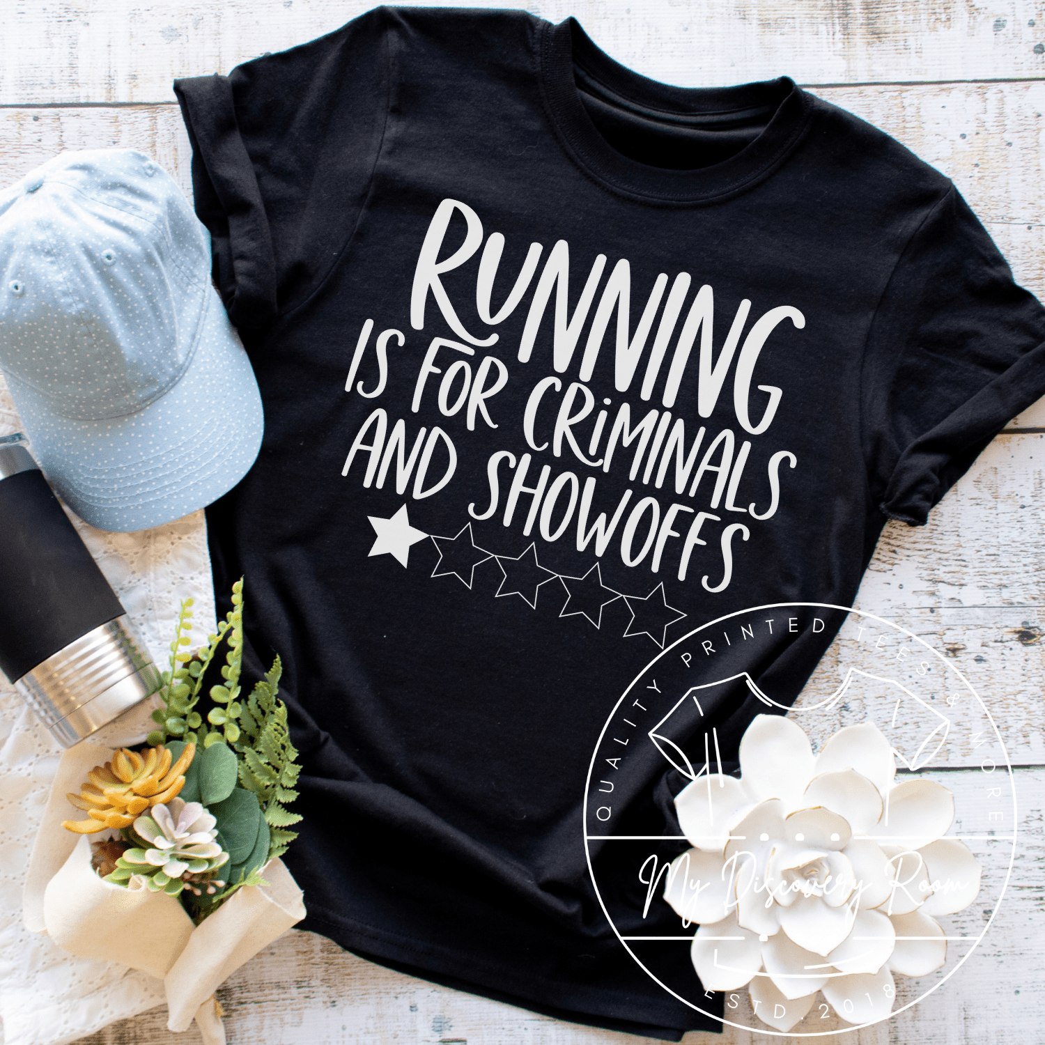 Running Is For Criminals And Showoffs Graphic Tee - MyDiscoveryRoom