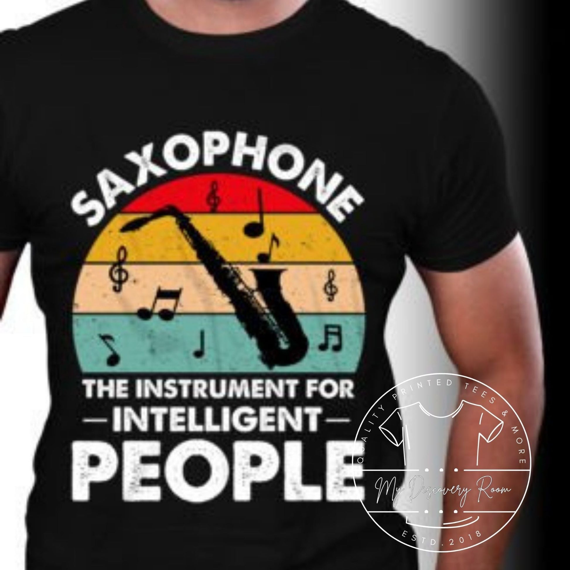 Saxophone The Instrument For Intelligent People Graphic Tee - MyDiscoveryRoom