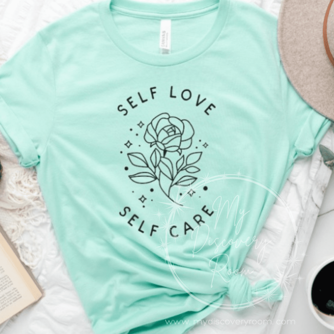 Self Care Self Love Style 2 Graphic Tee - MyDiscoveryRoom