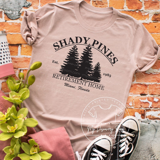 Shady Pines Retirement Home Graphic Tee - MyDiscoveryRoom