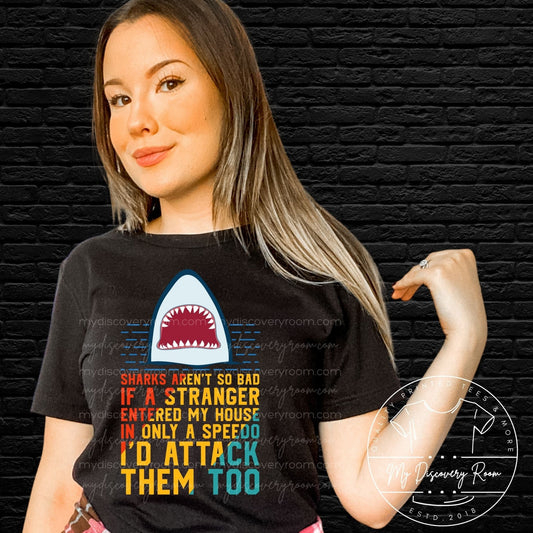 Sharks Aren't So Bad Graphic Tee - MyDiscoveryRoom