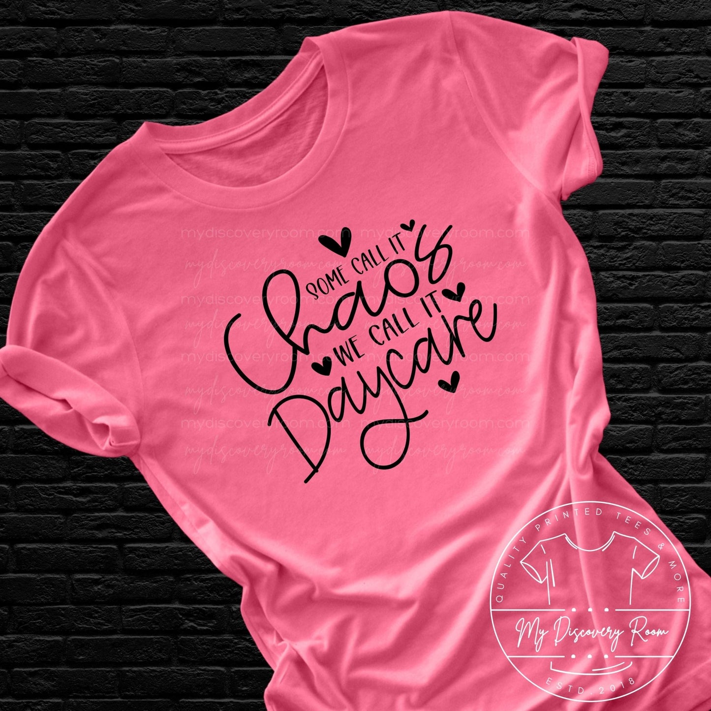 Some Call It Chaos We Call It Daycare Graphic Tee - MyDiscoveryRoom