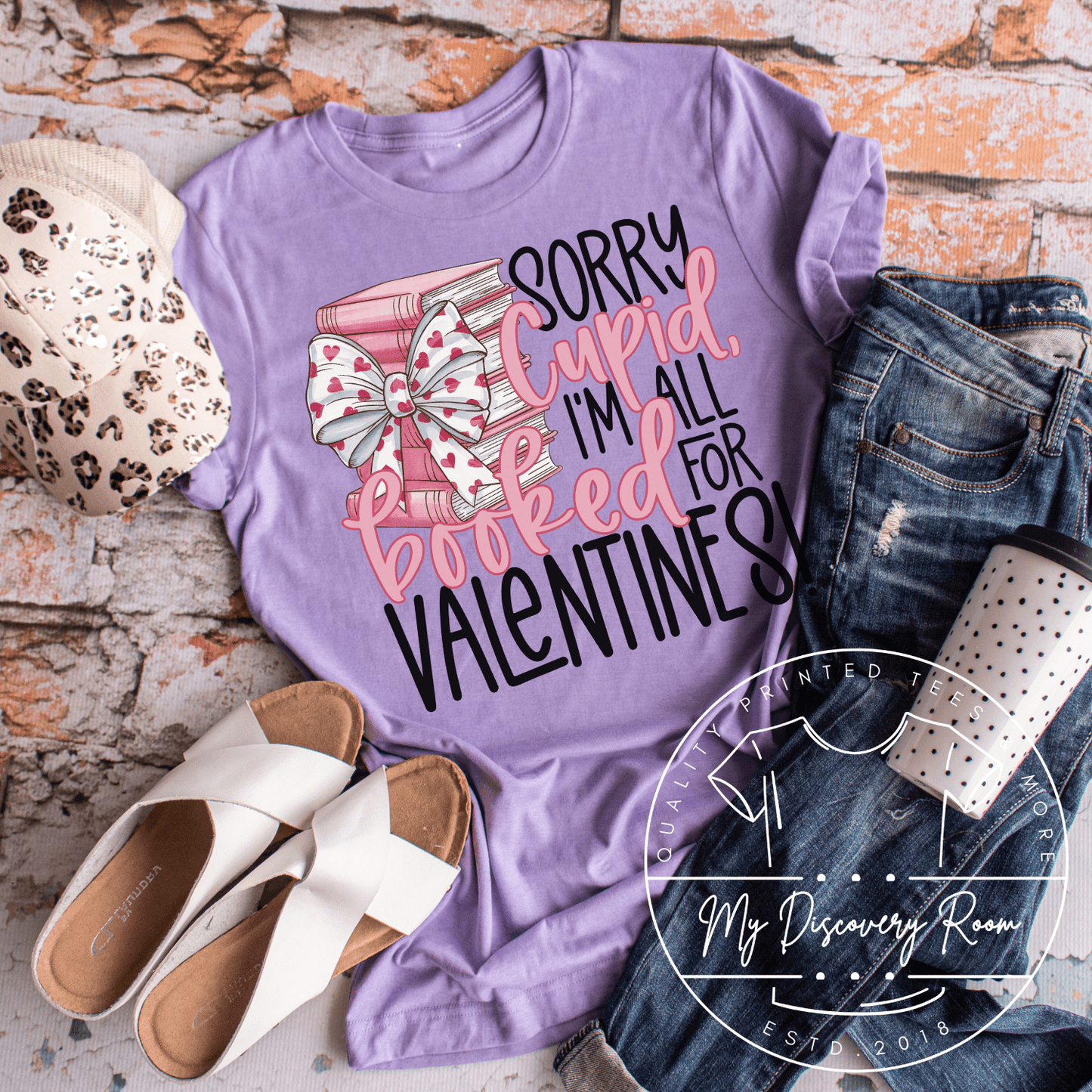 Sorry Cupid, I'm All Booked For Valentine's Day Graphic Tee - MyDiscoveryRoom