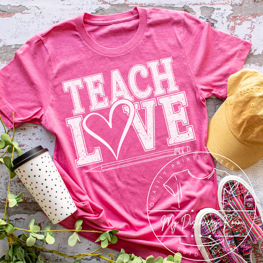 Teach Love Graphic Tee - MyDiscoveryRoom
