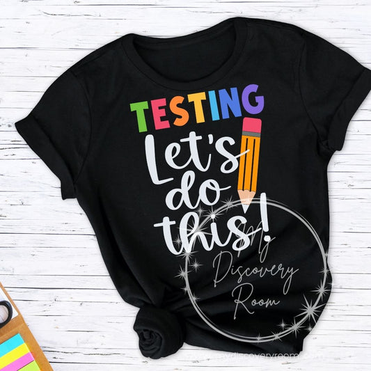 Testing Let's Do This! Graphic Tee - MyDiscoveryRoom