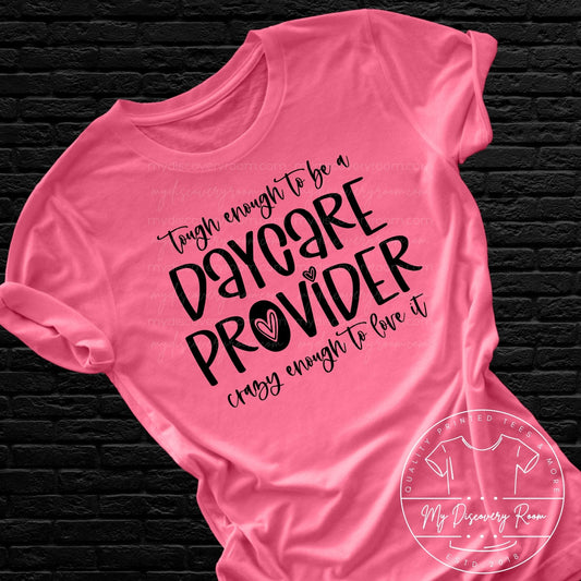 Tough Enough To Be A Daycare Provider Graphic Tee - MyDiscoveryRoom
