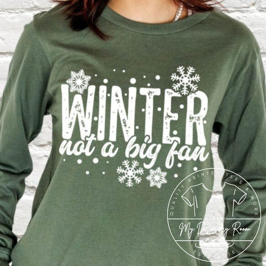 Winter not a big fan Graphic Tee - MyDiscoveryRoom