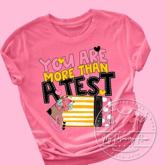 You Are More Than A Test Graphic Tee - MyDiscoveryRoom