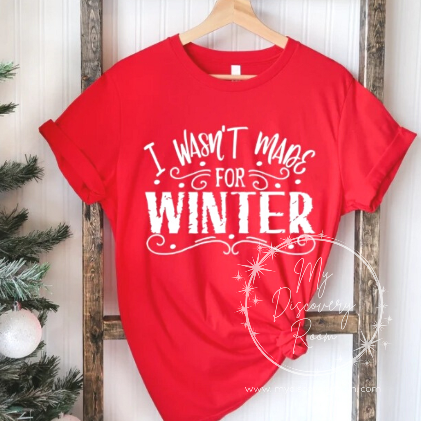 I Wasn't Made For Winter Graphic Tee