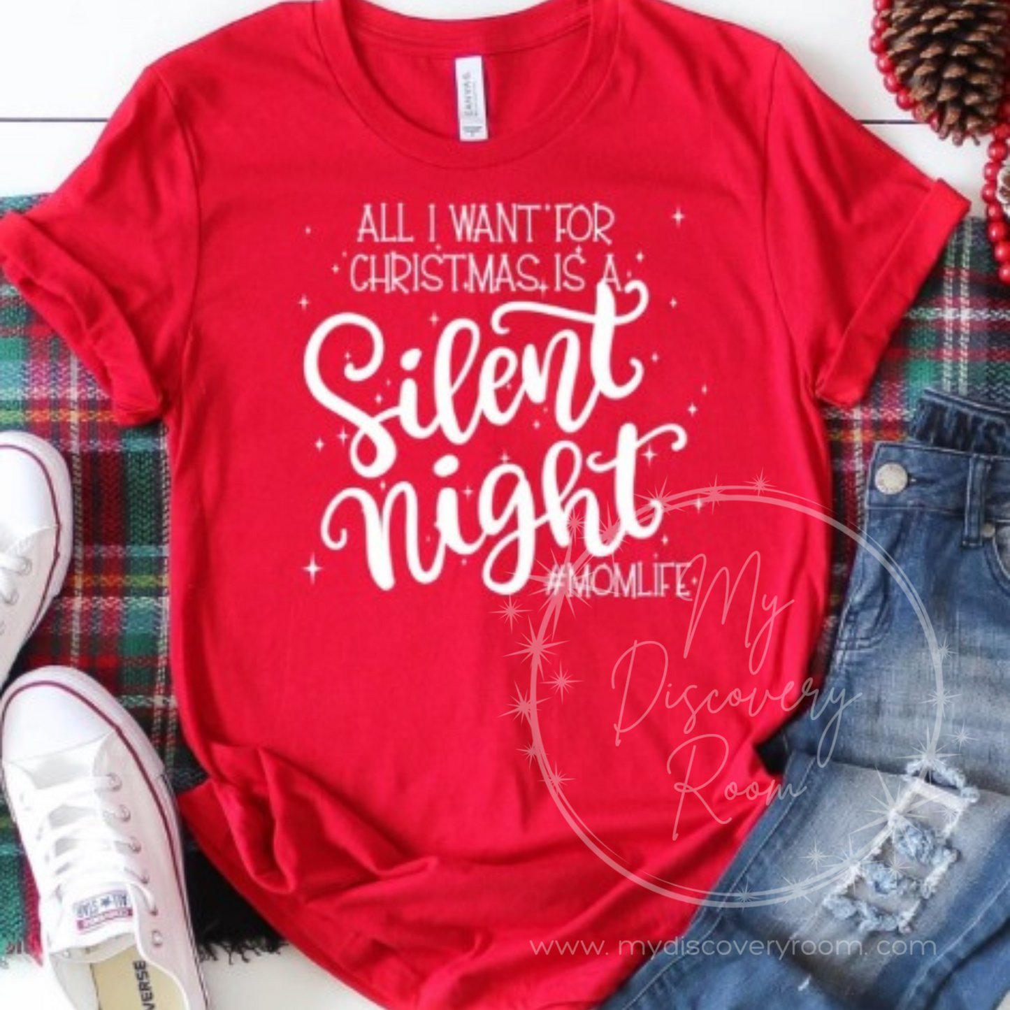 All I Want For Christmas Is A Silent Night #momlife Graphic Tee