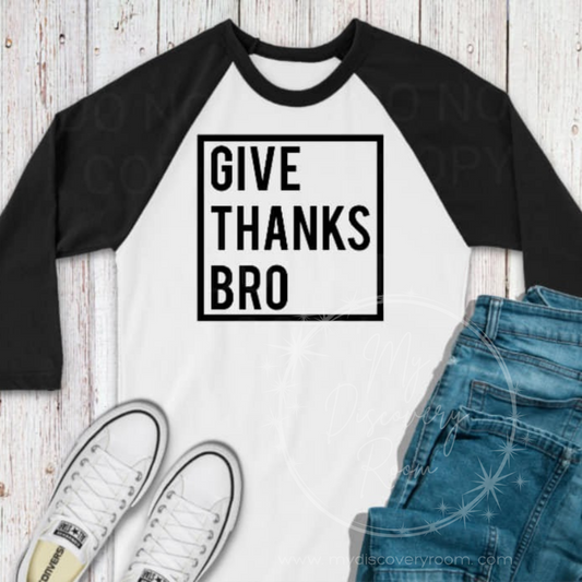 Give Thanks Bro Graphic Tee
