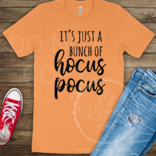 It's Just A Bunch Of Hocus Pocus Graphic Tee