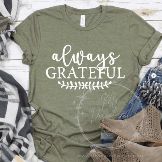 Always Grateful Graphic Tee - MyDiscoveryRoom