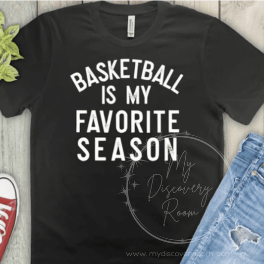 Basketball Is My Favorite Season Graphic Tee - MyDiscoveryRoom