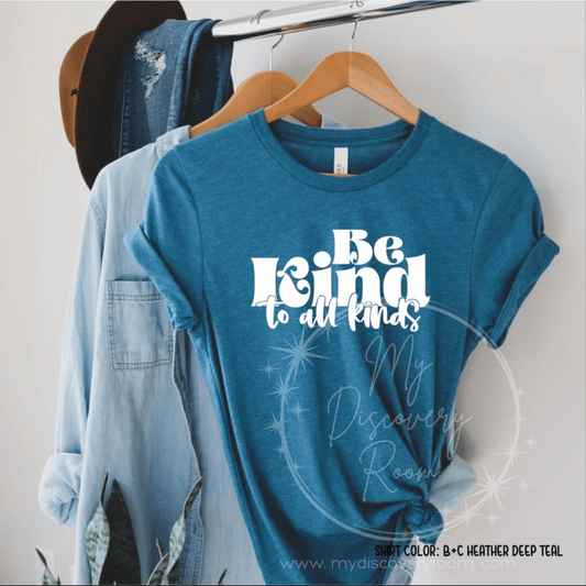 Be Kind To All Kinds white ink Graphic Tee - MyDiscoveryRoom