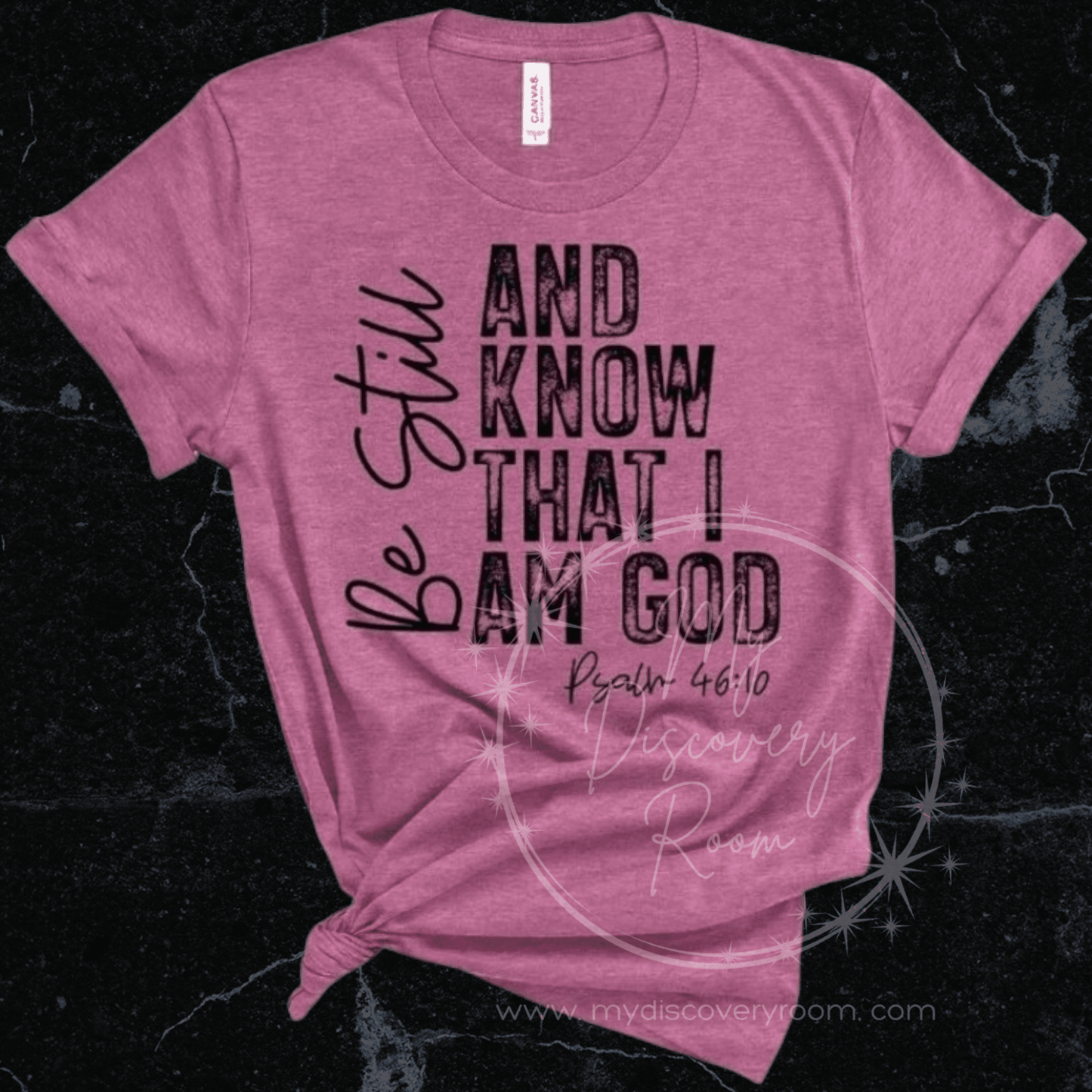 Be Still & Know Psalm 46:10 Graphic Tee - MyDiscoveryRoom