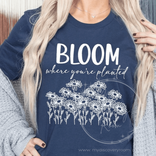 Bloom Where You're Planted Graphic Tee - MyDiscoveryRoom