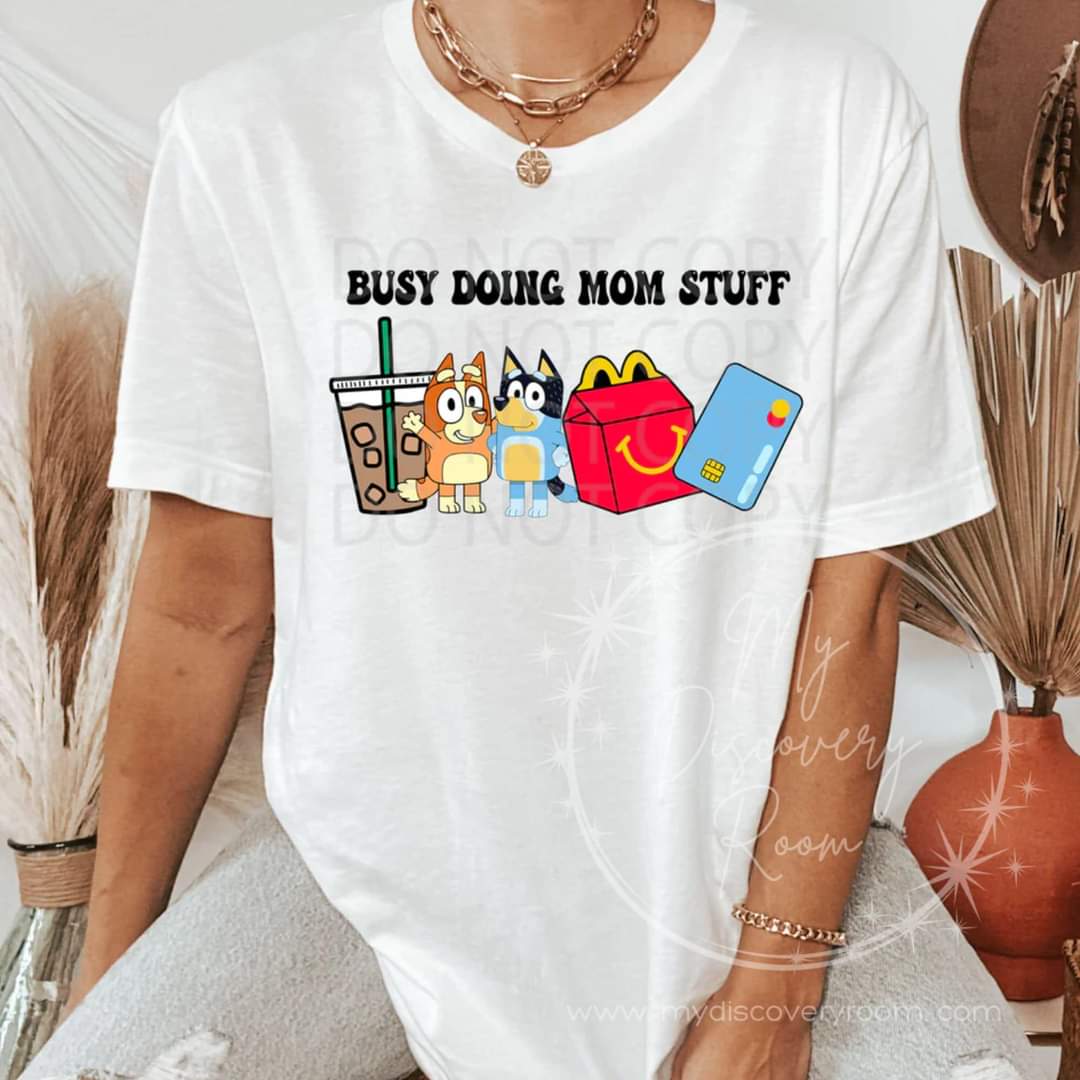 Busy Doing Mom Stuff Graphic Tee - MyDiscoveryRoom