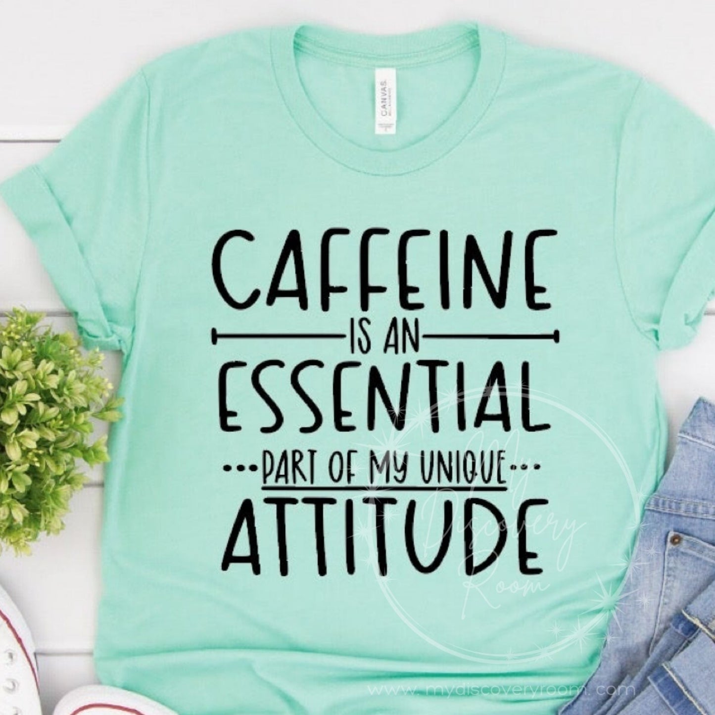 Caffiene Is An Essential Part Of My Unique Attitude Graphic Tee - MyDiscoveryRoom