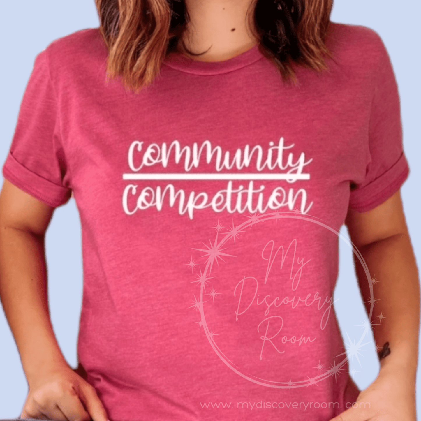 Community Over Competition Graphic Tee - MyDiscoveryRoom