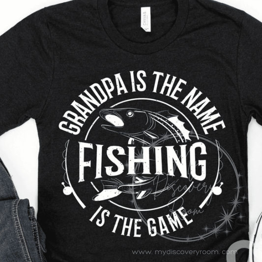 Grandpa Is The Name Fishing Is The Game Graphic Tee - MyDiscoveryRoom