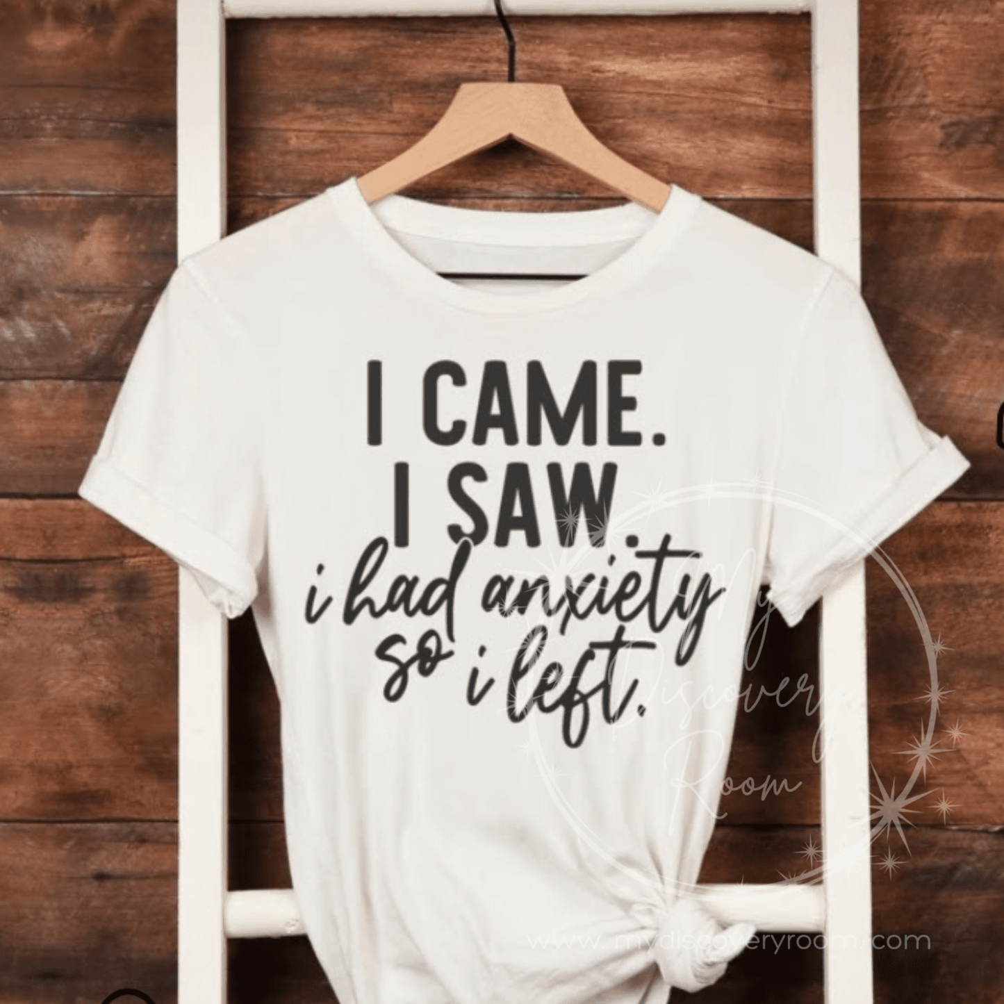I Came I Saw I had Anxiety (1) Graphic Tee - MyDiscoveryRoom