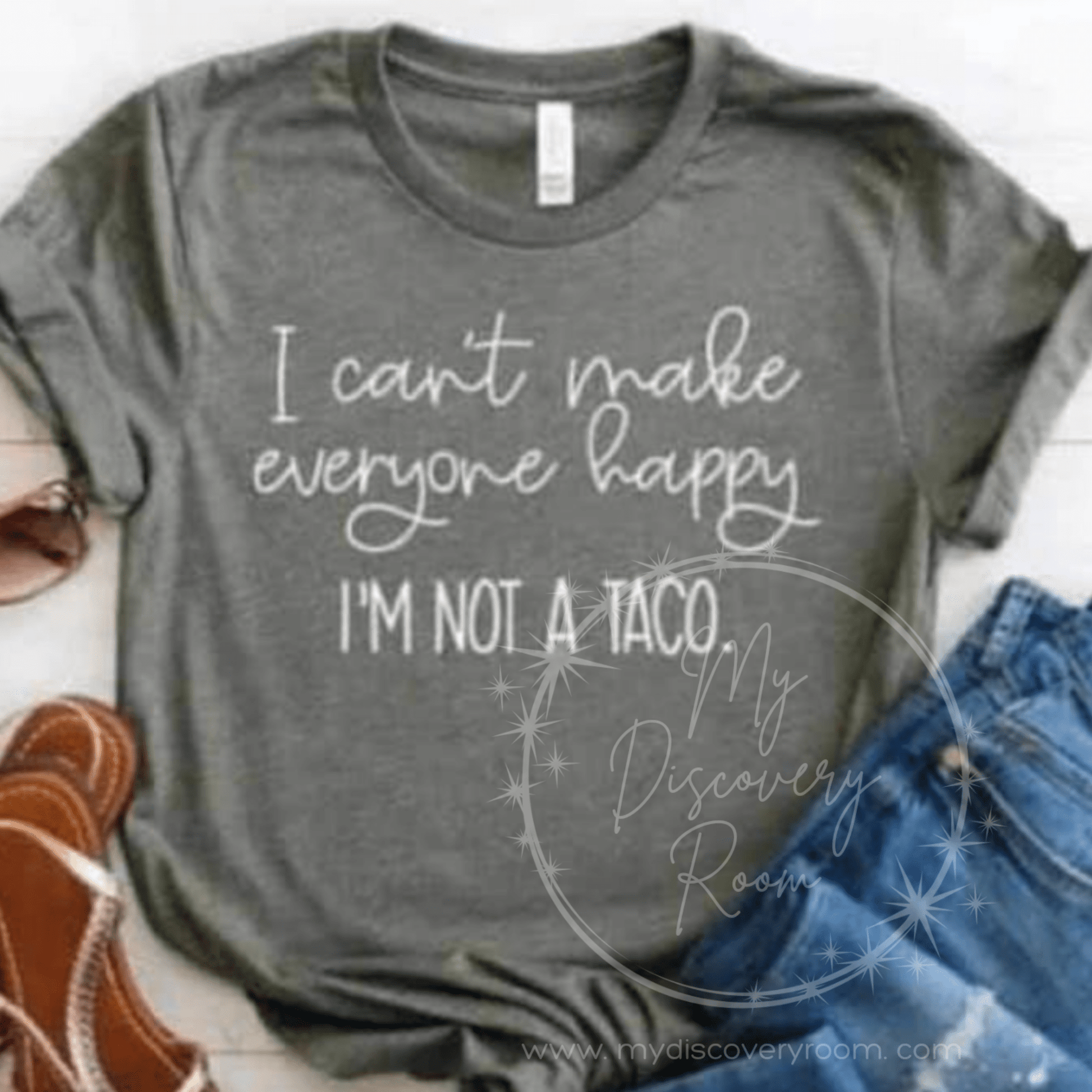 I Can't Make Everyone Happy I'm Not A Taco Graphic Tee - MyDiscoveryRoom