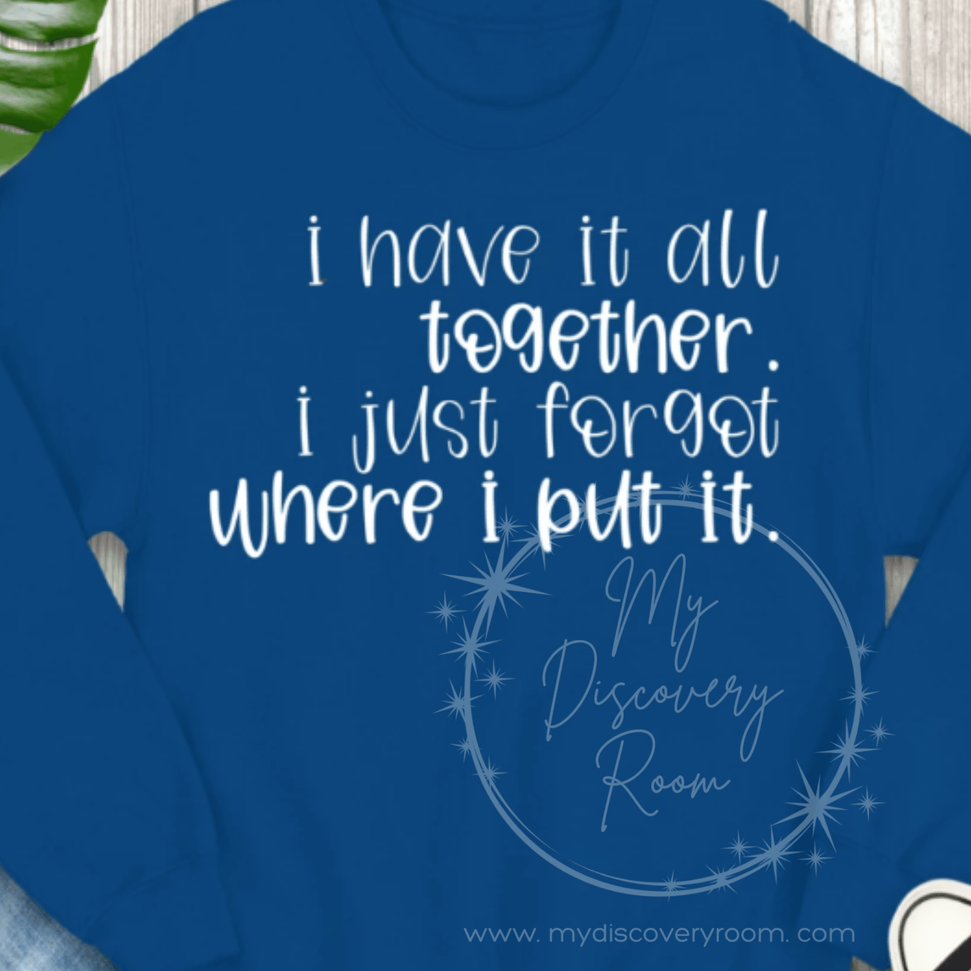 I Have It All Together Graphic Tee - MyDiscoveryRoom